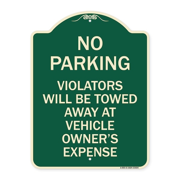 Signmission No Parking Violators Towed Away Owners Expense Heavy-Gauge Aluminum Sign, 18" L, 24" H, G-1824-23604 A-DES-G-1824-23604 - main